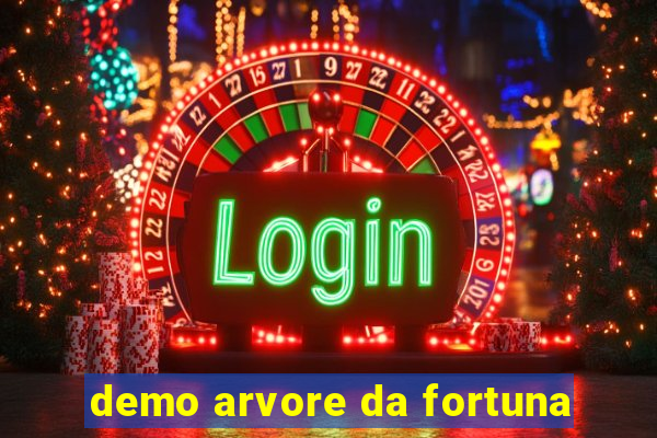 demo arvore da fortuna